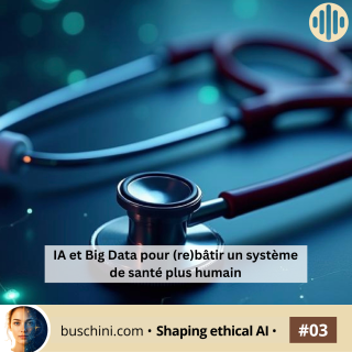 IA et Big Data pour (re)bâtir un système de santé plus humain