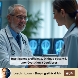 Intelligence artificielle, éthique et santé, une révolution à équilibrer
