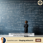 Les mathématiques existaient-elles avant les mathématiciens ?